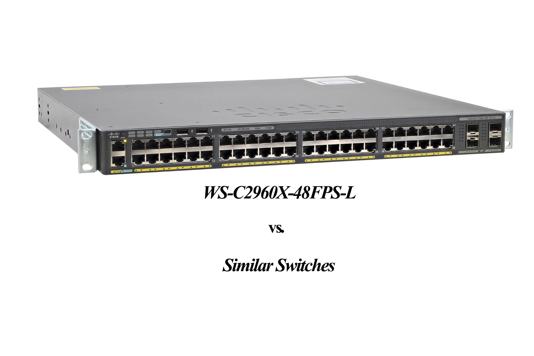 مقایسه سوئیچ WS-C2960X-48FPS-L سیسکو با سوئیچهای مشابه