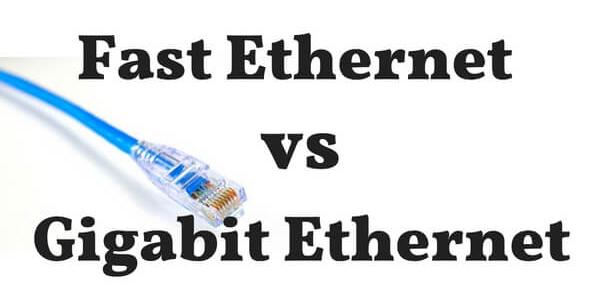 تفاوت Fast Ethernet و Gigabit Ethernet در چیست؟