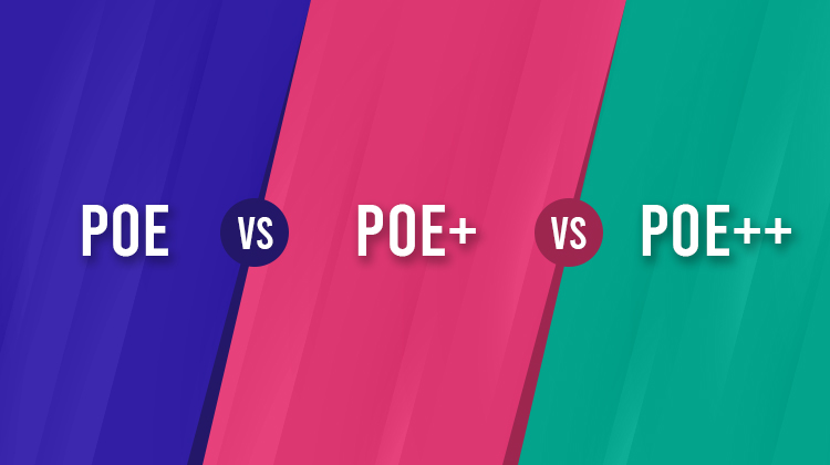 تفاوت سوئیچهای PoE با +PoE و ++PoE و UPOE